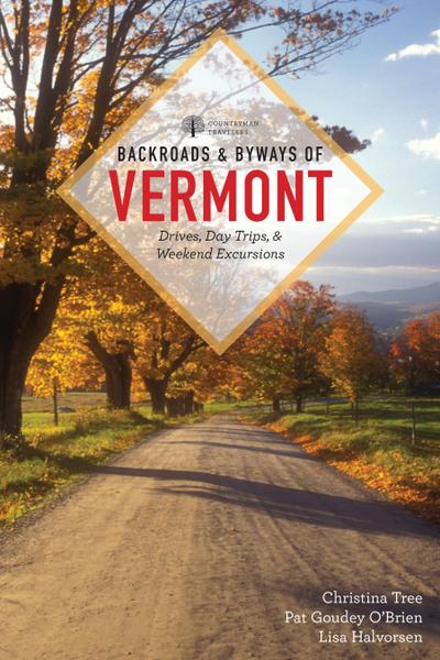 Backroads & Byways of Vermont (First Edition)  (Backroads & Byways)