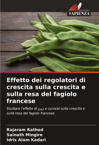 Effetto dei regolatori di crescita sulla crescita e sulla resa del fagiolo francese