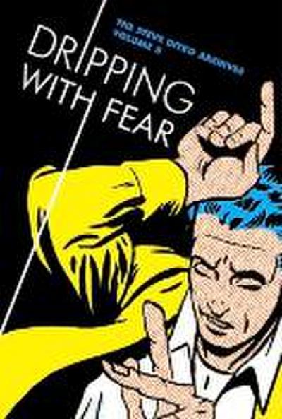 Dripping with Fear: The Steve Ditko Archives Vol. 5