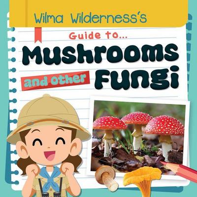Mushrooms and Other Fungi