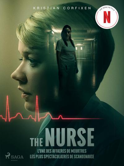 The Nurse - L’une des affaires de meurtres les plus spectaculaires de Scandinavie