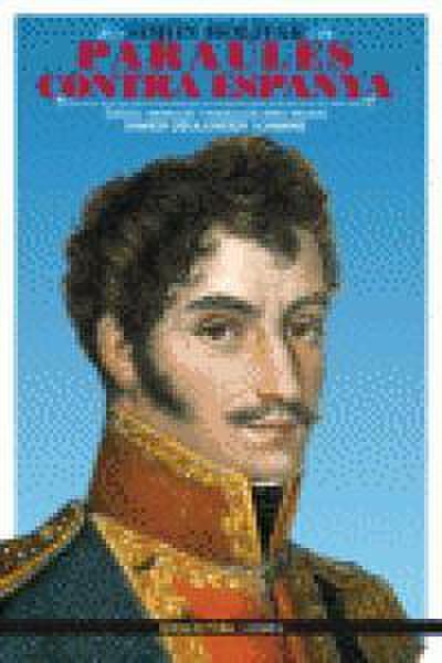Paraules contra Espanya : Simón Bolívar
