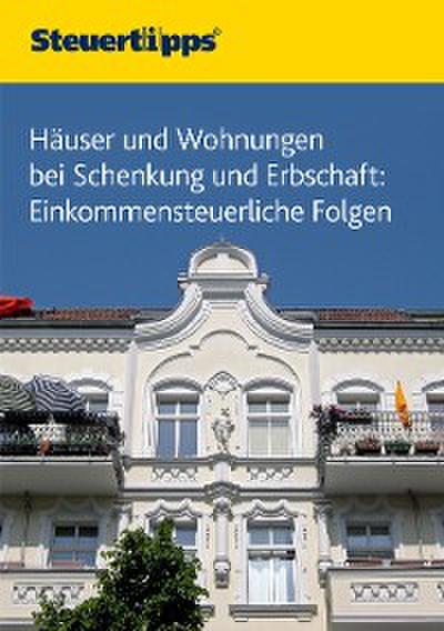 Häuser und Wohnungen bei Schenkung und Erbschaft
