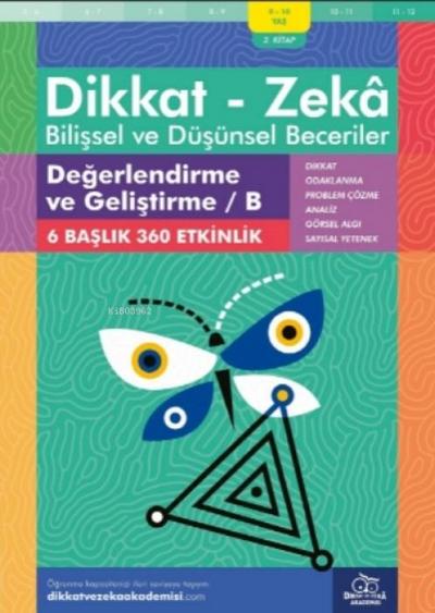 9-10 Yas Dikkat - Zeka Bilissel ve Düsünsel Beceriler 2. Kitap - Degerlendirme ve Gelistirme B