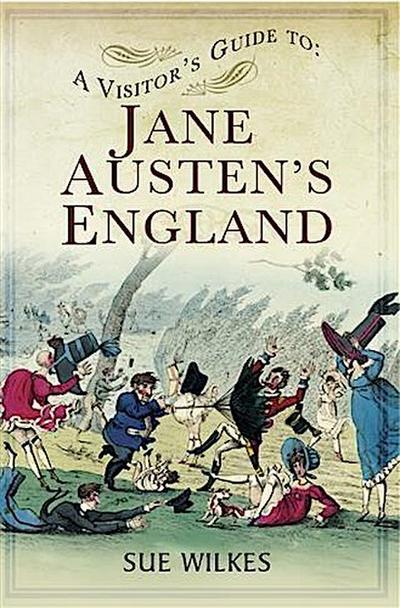 Visitor’s Guide to Jane Austen’s England