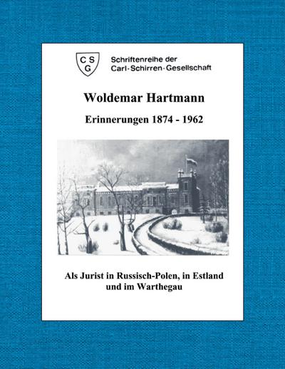 Woldemar Hartmann  Erinnerungen 1874-1962