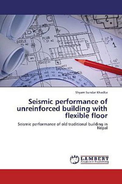 Seismic performance of unreinforced building with flexible floor