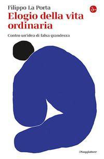 Elogio della vita ordinaria