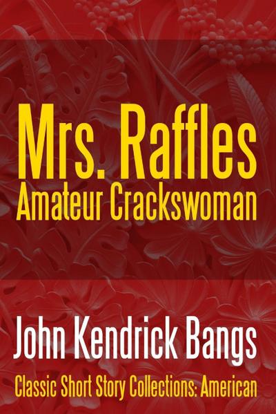 Mrs. Raffles: Amateur Crackswoman