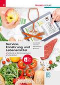 Service: Ernährung und Lebensmittel - Fachkunde, Betriebsorganisation, Fachpraktikum + TRAUNER-DigiBox
