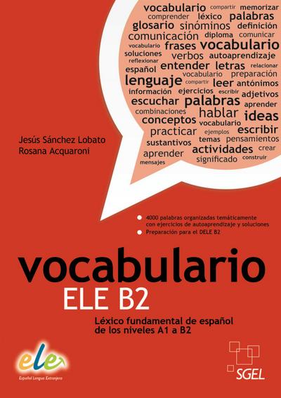 Vocabulario ELE B2: Léxico fundamental de español de los niveles A1 a B2 / Buch
