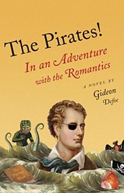 Pirates!: In an Adventure with the Romantics