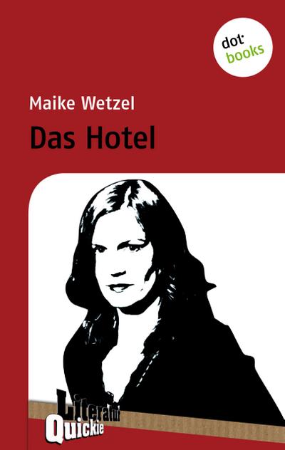 Das Hotel - Literatur-Quickie