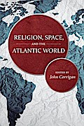 Religion, Space, and the Atlantic World