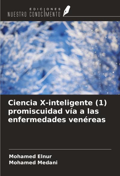 Ciencia X-inteligente (1) promiscuidad vía a las enfermedades venéreas