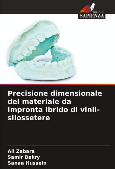 Precisione dimensionale del materiale da impronta ibrido di vinil-silossetere
