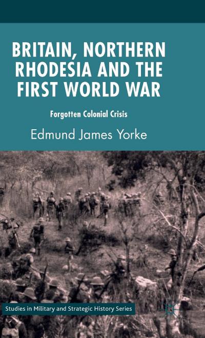 Britain, Northern Rhodesia and the First World War