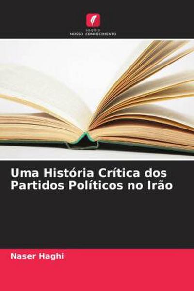 Uma História Crítica dos Partidos Políticos no Irão
