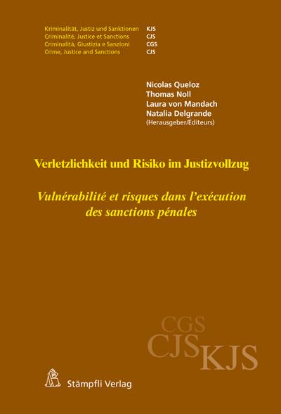 Verletzlichkeit und Risiko im Justizvollzug - Vulnérabilité et risques dans l’exécution des sanctions pénales