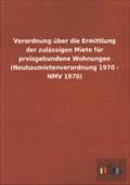 Verordnung über die Ermittlung der zulässigen Miete für preisgebundene Wohnungen (Neubaumietenverordnung 1970 - NMV 1970)