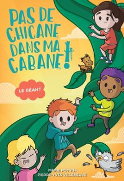 Pas de chicane dans ma cabane: Le geant