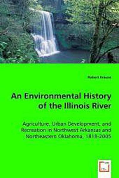 An Environmental History of the Illinois River