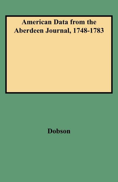 American Data from the Aberdeen Journal, 1748-1783