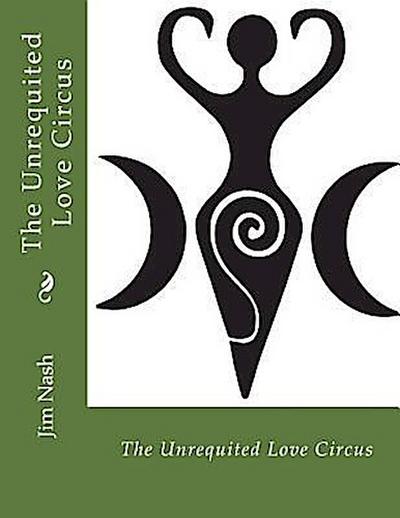 The Unrequited Love Circus
