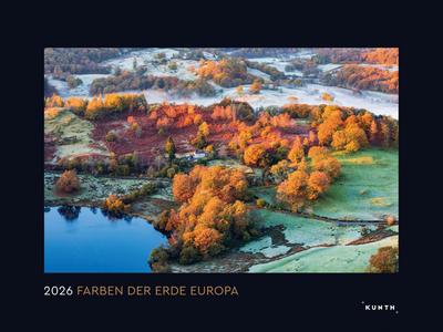 Farben der Erde Europa - KUNTH Wandkalender 2026