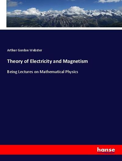 Theory of Electricity and Magnetism
