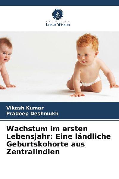 Wachstum im ersten Lebensjahr: Eine ländliche Geburtskohorte aus Zentralindien