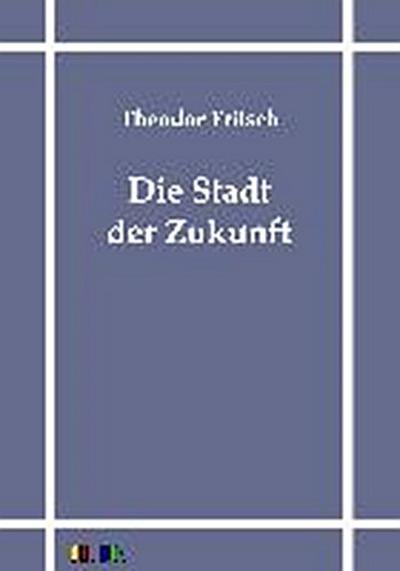 Die Stadt der Zukunft