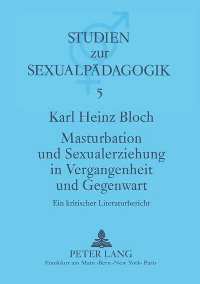 Masturbation und Sexualerziehung in Vergangenheit und Gegenwart