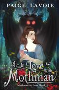 I’m in Love with Mothman