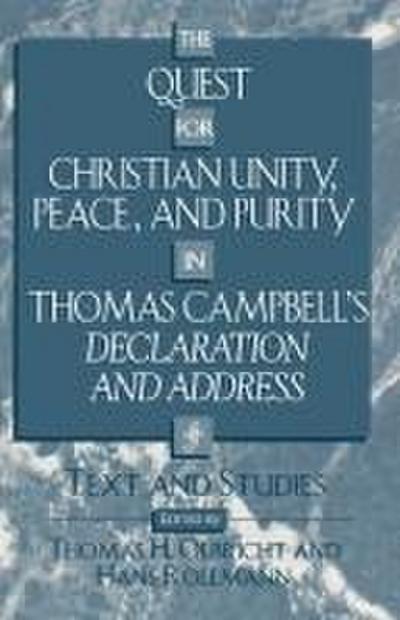 Quest for Christian Unity, Peace, and Purity in Thomas Campbell’s Declaration and Address