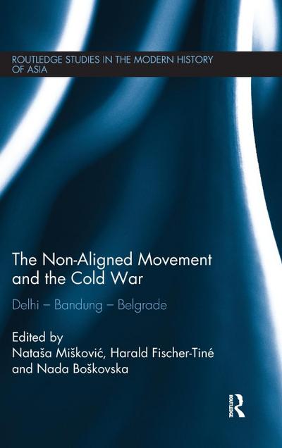 The Non-Aligned Movement and the Cold War