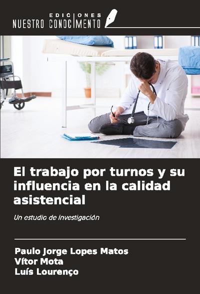 El trabajo por turnos y su influencia en la calidad asistencial