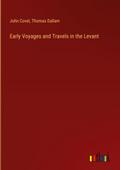 Early Voyages and Travels in the Levant
