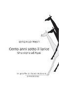 Cento anni sotto il larice