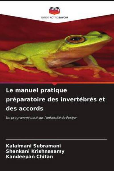 Le manuel pratique préparatoire des invertébrés et des accords