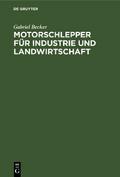 Motorschlepper für Industrie und Landwirtschaft