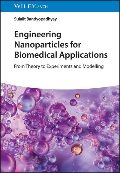 Engineering Nanoparticles for Biomedical Applications