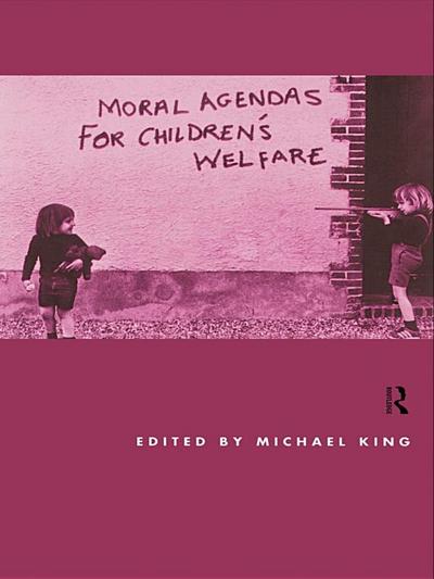 Moral Agendas For Children’s Welfare