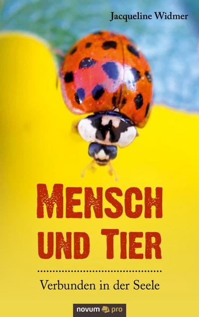 Mensch und Tier - Verbunden in der Seele