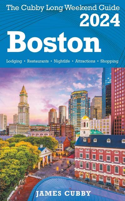 Cubby, J: BOSTON The Cubby 2024 Long Weekend Guide
