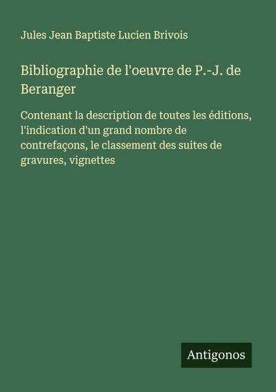 Bibliographie de l’oeuvre de P.-J. de Beranger