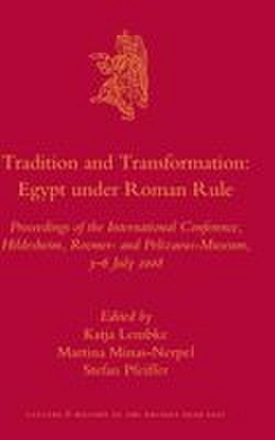 Tradition and Transformation. Egypt Under Roman Rule