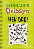 Dyddiadur Dripsyn: Hen Dro!
