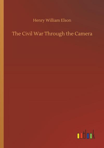 The Civil War Through the Camera