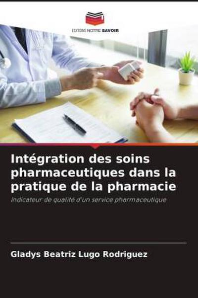 Intégration des soins pharmaceutiques dans la pratique de la pharmacie